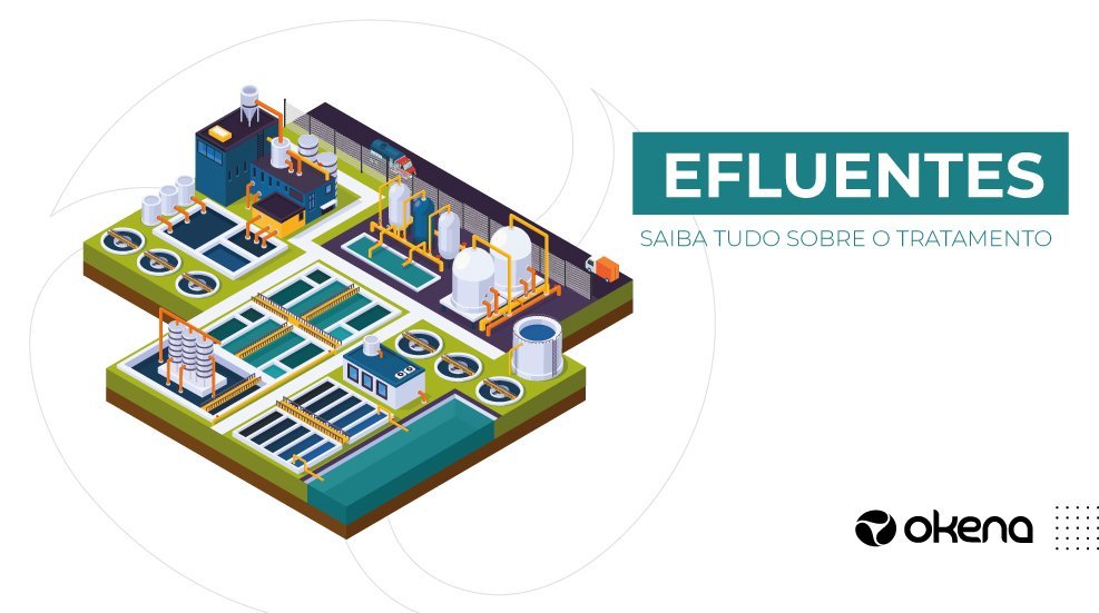Efluentes - Saiba tudo sobre o tratamento