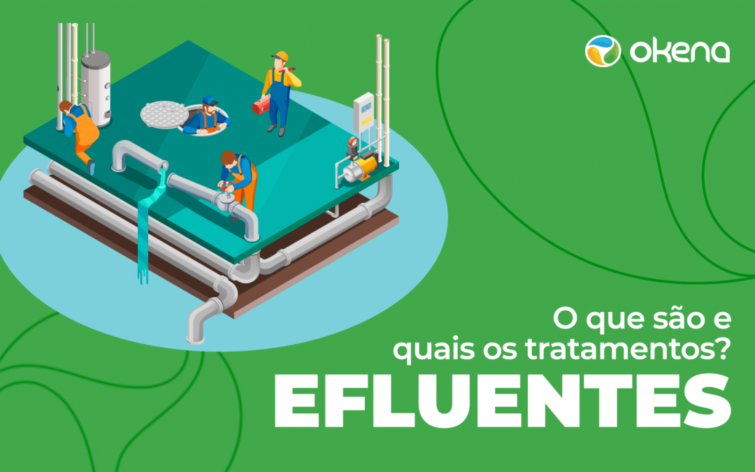 Efluentes: o que são e quais os tratamentos